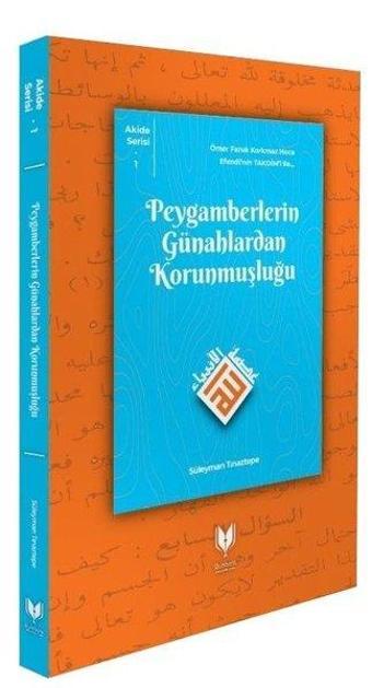 Peygamberlerin Günahlardan Korunmuşluğu - Akide Serisi 1 - Süleyman Tınaztepe - Rabbani Yayınevi