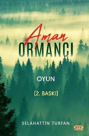 Aman Ormancı - Oyun - Selahattin Tufan - Zet Yayınları