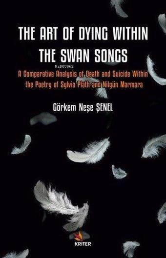 The Art of Dying Within The Swan Songs - A Comparative Analysis of Death and Suicide Within the Poet - Kriter