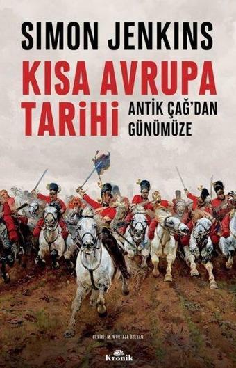 Kısa Avrupa Tarihi - Antik Çağ'dan Günümüze - Simon Jenkins - Kronik Kitap