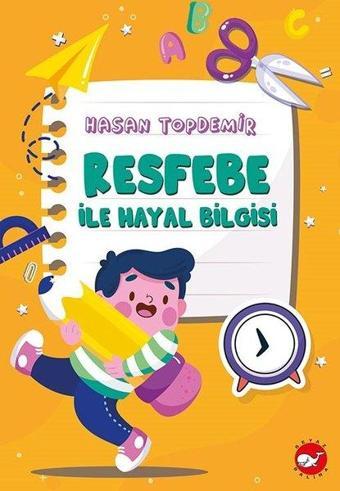 Resfebe İle Hayal Bilgisi - Hasan Topdemir - Beyaz Balina Yayınları