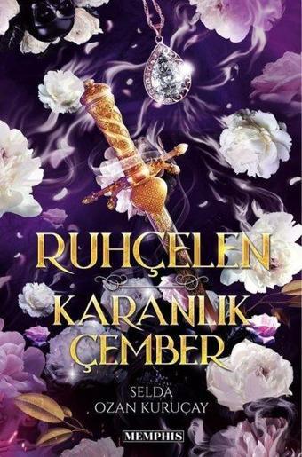 Ruhçelen - Karanlık Çember - Selda Ozan Kuruçay - Memphis Yayınları