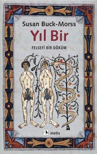Yıl Bir - Felsefi Bir Döküm - Susan Buck Morss - Metis Yayınları