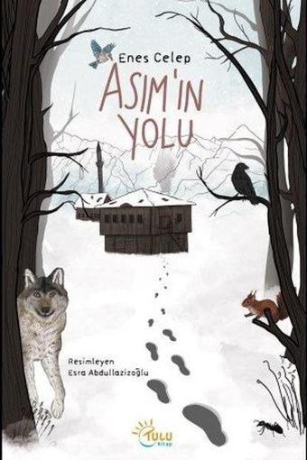 Asım'ın Yolu - Enes Celep - Tulu Kitap