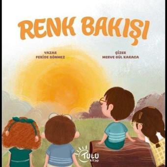 Renk Bakışı - Feride Sönmez - Tulu Kitap