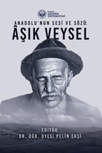 Aşık Veysel - Anadolu'nun Sesi ve Sözü - Kolektif  - İstanbul Gelişim Üniversitesi