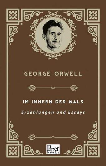 Im Innern Des Wals - Erzhlungen Und Essays - Almanca - George Orwell - Paper Books