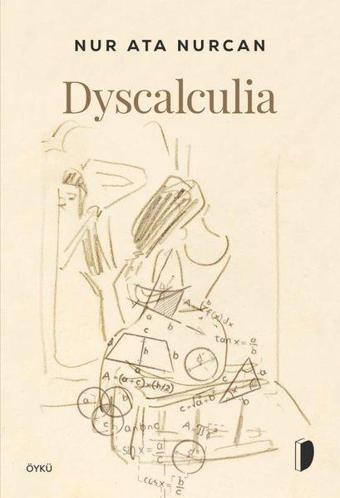 Dyscalculia - Nur Ata Nurcan - Dağhan Külegeç Yayınları