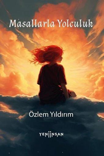 Masallarla Yolculuk - Özlem Yıldırım - Yeni İnsan Yayınevi