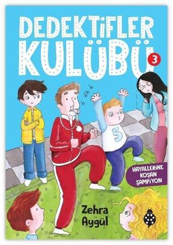 Dedektifler Kulübü 3 - Hayallerine Koşan Şampiyon - Uğurböceği