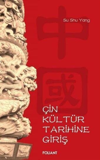 Çin Kültür Tarihine Giriş - Su Shu Yang - Foliant