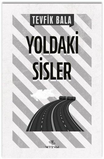 Yoldaki Sisler - Tevfik Bala - Nirengi Yayınları