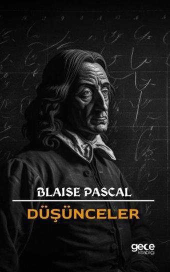 Düşünceler - Blaise Pascal - Gece Kitaplığı