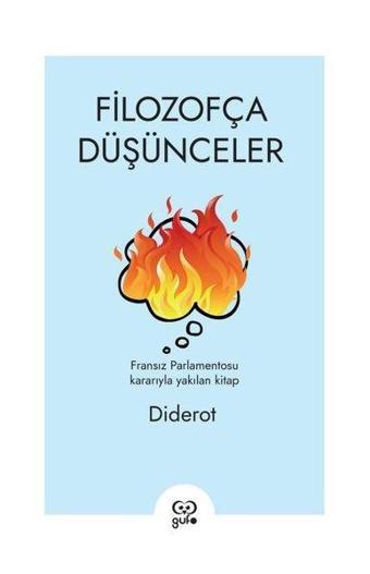 Filozofça Düşünceler - Fransız Parlamentosu Kararıyla Yakılan Kitap - Denis Diderot - Gufo Yayınları