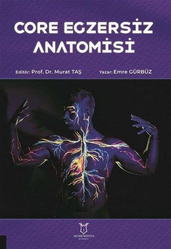 Core Egzersiz Anatomisi - Emre Gürbüz - Akademisyen Kitabevi