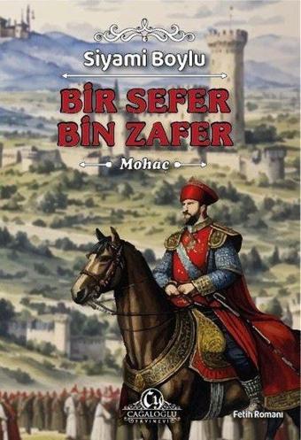 Bir Sefer Bin Zafer - Mohaç - Siyami Boylu - Cağaloğlu Yayınevi