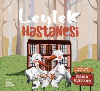 Leylek Hastanesi - Rabia Karzan - Mecaz Çocuk