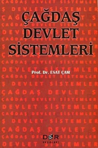 Çağdaş Devlet Sistemleri - Esat Çam - Der Yayınları