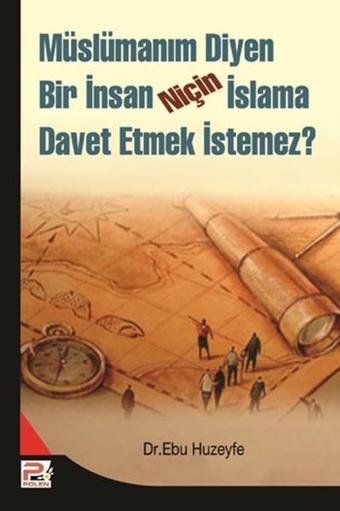 Müslümanım Diyen Bir İnsan Niçin İslama Davet Etmek İstemez? - Ebu Huzeyfe - Karınca Polen