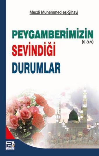 Peygamberimizin Sevindiği Durumlar - Mecdi Muhammed eş-Şihavi - Karınca Polen