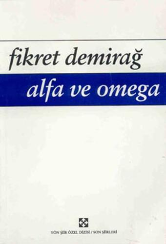 Alfa ve Omega - Fikret Demirağ - Yön Yayıncılık