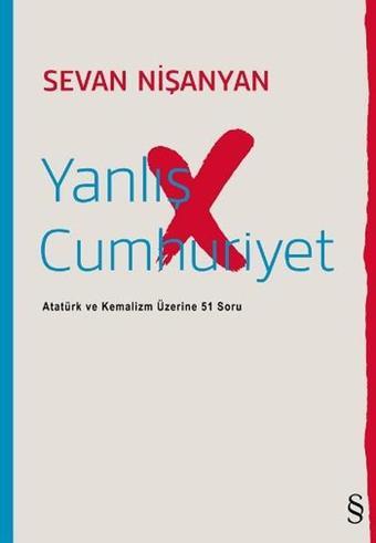 Yanlış Cumhuriyet - Sevan Nişanyan - Everest Yayınları