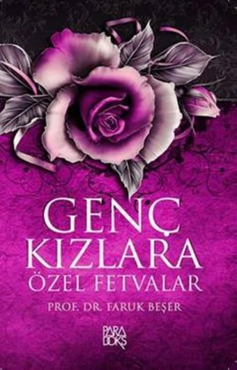 Genç Kızlara Özel Fetvalar - Faruk Beşer - Paradoks Kitap