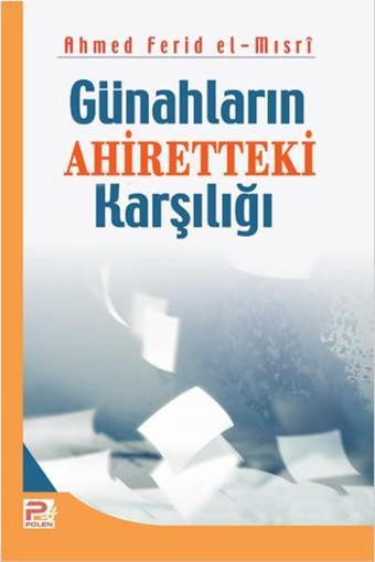 Günahların Ahiretteki Karşılığı - Ahmed Ferid El-Mısri - Karınca Polen