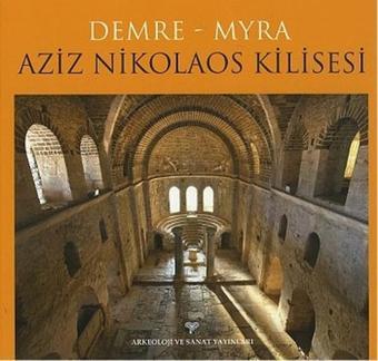 Demre - Myra Aziz Nikolaos Kilisesi - Arkeoloji ve Sanat Yayınları