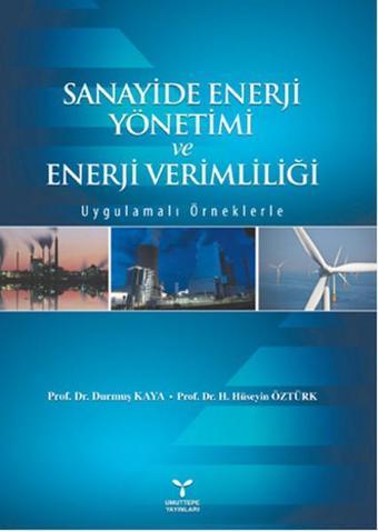 Sanayide Enerji Yönetimi ve Enerji Verimliliği - H. Hüseyin Öztürk - Umuttepe