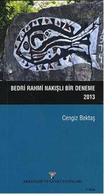 Bedri Rahmi Nakışlı Bir Deneme - Cengiz Bektaş - Arkeoloji ve Sanat Yayınları