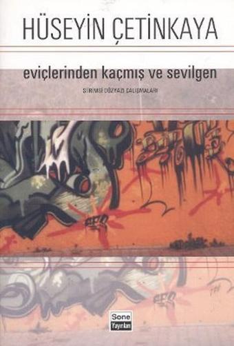 Eviçlerinden Kaçmış ve Sevilgen - Sone Yayınları