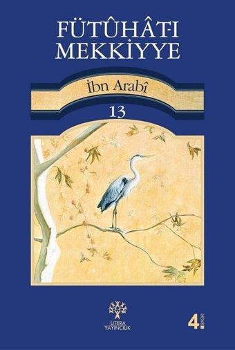 Fütuhat-ı Mekkiye 13 - Muhyiddin İbnü'l Arabi - Litera