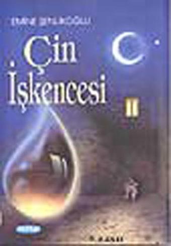 Çin İşkencesi - Emine Şenlikoğlu - Mektup Yayınları