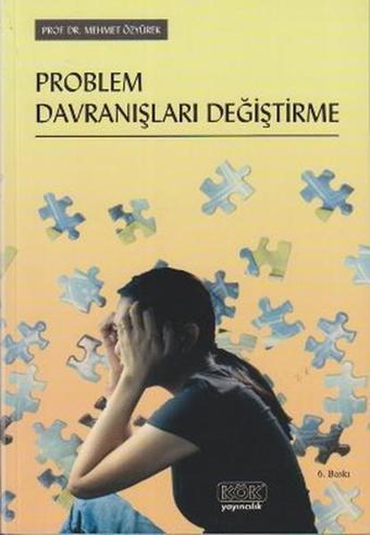 Problem Davranışları Değiştirme - Mehmet Özyürek - Kök Yayıncılık