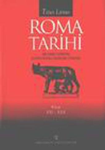 Roma Tarihi 21-22 - Titus Livius - Arkeoloji ve Sanat Yayınları