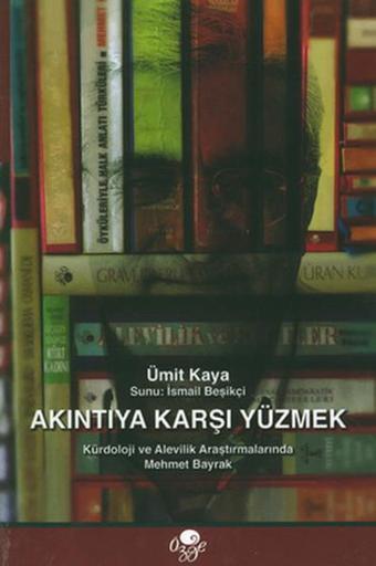 Akıntıya Karşı Yüzmek - Ümit Kaya - Öz-Ge Yayınları