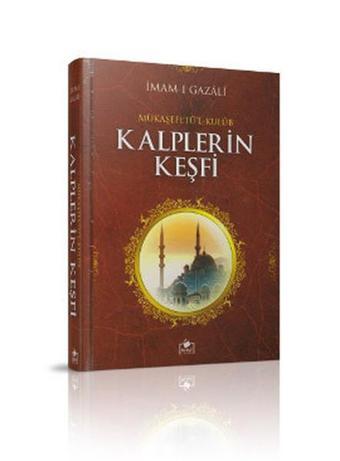 Mükaşefetü'l-Kulub Kalplerin Keşfi - İmam Gazali - Merve Yayınları