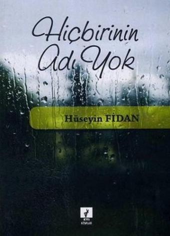 Hiçbirinin Adı Yok - Hüseyin Fidan - Eti Kitapları