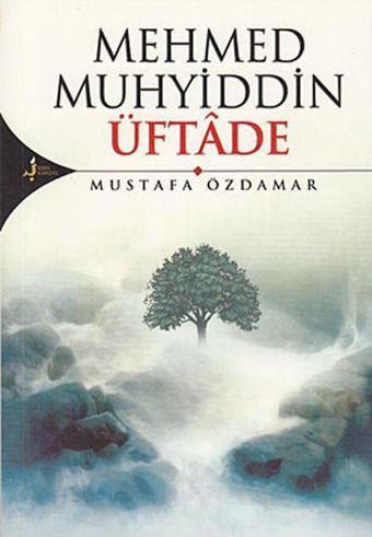 Mehmed Muhyiddin Üftade - Kırk Kandil Yayınları