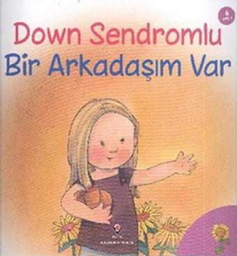 Down Sendromlu Bir Arkadaşım Var - Tübitak Yayınları