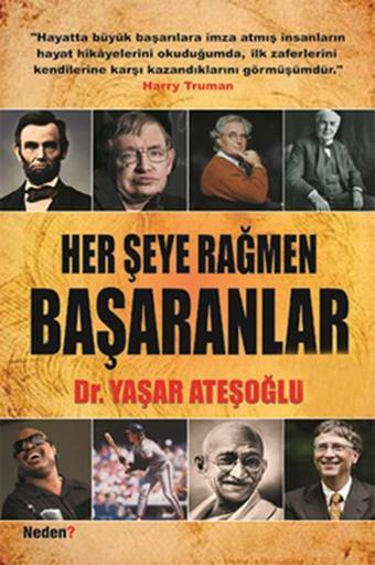 Her Şeye Rağmen Başaranlar - Yaşar Ateşoğlu - Neden Kitap