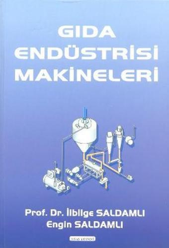 Gıda Endüstirisi Makineleri - Engin Saldamlı - Savaş Yayınevi