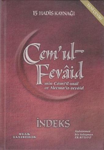 Cem'ul-Fevaid min Cami'il-usul ve Mecma'iz-zevaid (9 Kitap Takım) - Muhammed bin Süleyman Er-Rudani - Ocak