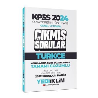 2024 KPSS Ortaöğretim Lise Ön Lisans Türkçe Çıkmış Sorular Konularına Göre Çözümlü - Yediiklim Yayınları