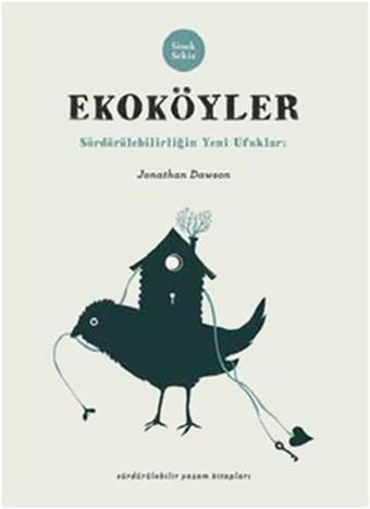 Ekoköyler: Sürdürülebilirliğin Yeni Ufukları - Jonathan Dawson - Sinek Sekiz Yayınevi