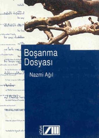 Boşanma Dosyası - Nazmi Ağıl - Adam