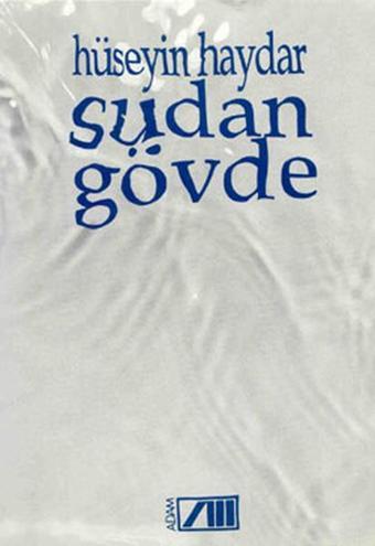 Sudan Gövde - Hüseyin Haydar - Adam