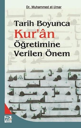 Tarih Boyunca Kur'an Öğretimine Verilen Önem - Muhammed El - Umar - Karınca Polen