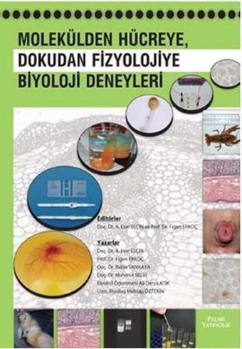 Molekülden Hücreye Dokudan Fizyolojiye Biyoloji Deneyleri - Palme Yayınları